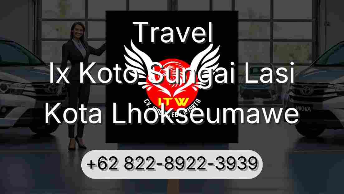 Travel Ix Koto Sungai Lasi Kota Lhokseumawe