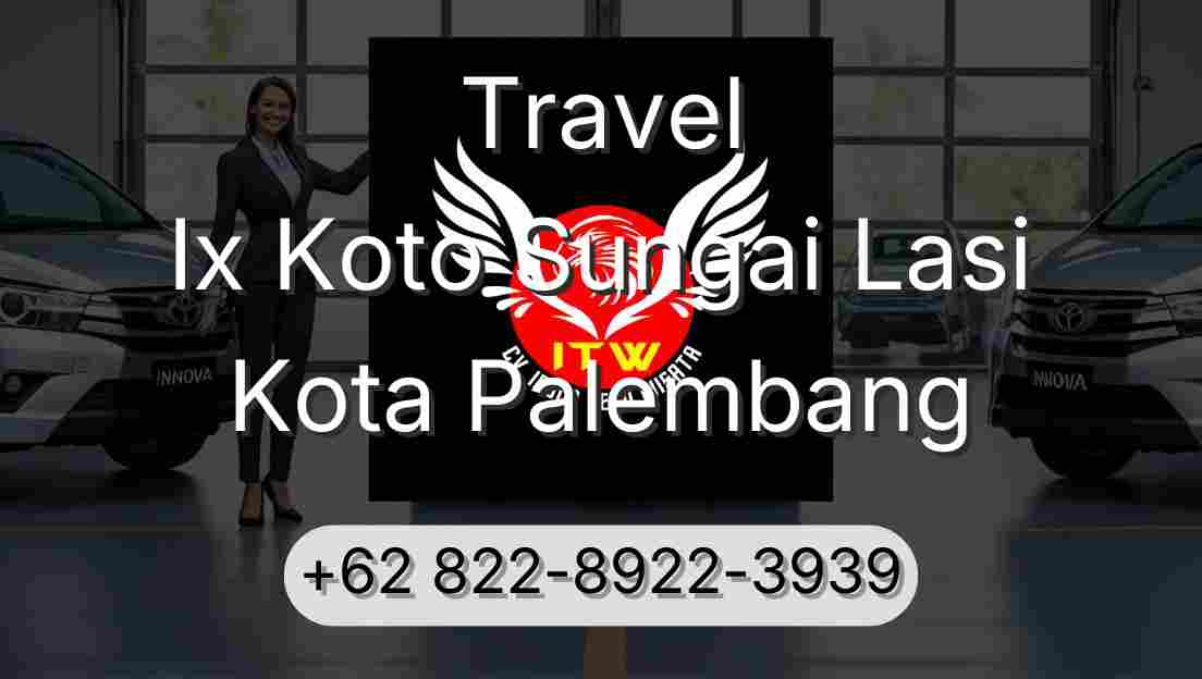 Travel Ix Koto Sungai Lasi Kota Palembang