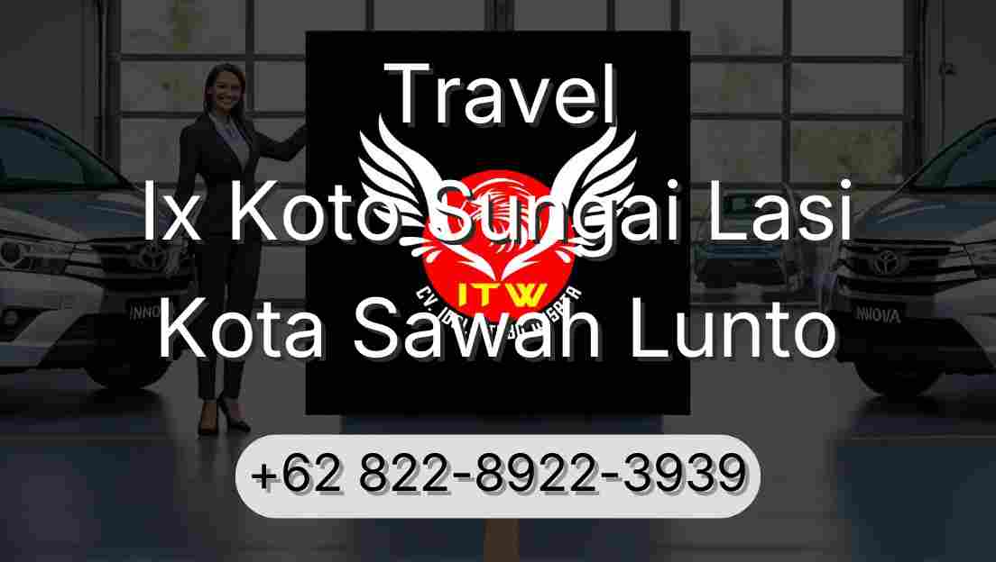 Travel Ix Koto Sungai Lasi Kota Sawah Lunto