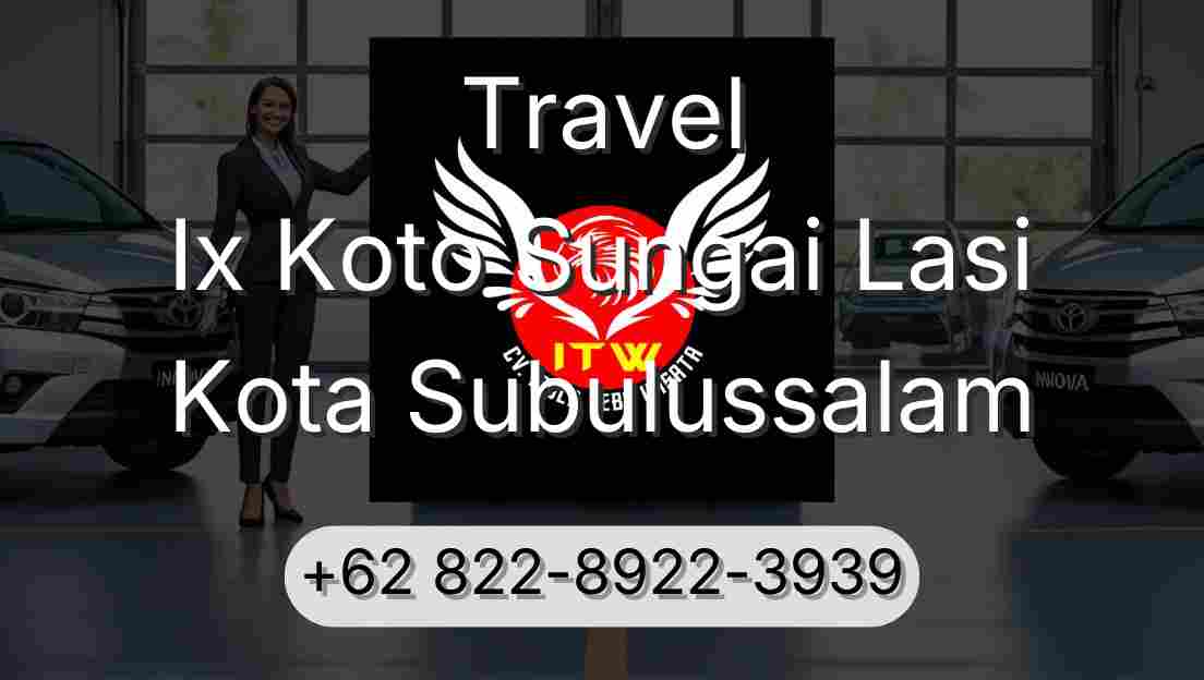 Travel Ix Koto Sungai Lasi Kota Subulussalam