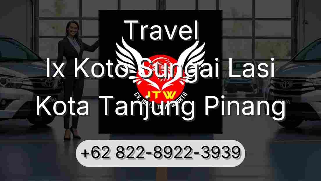 Travel Ix Koto Sungai Lasi Kota Tanjung Pinang