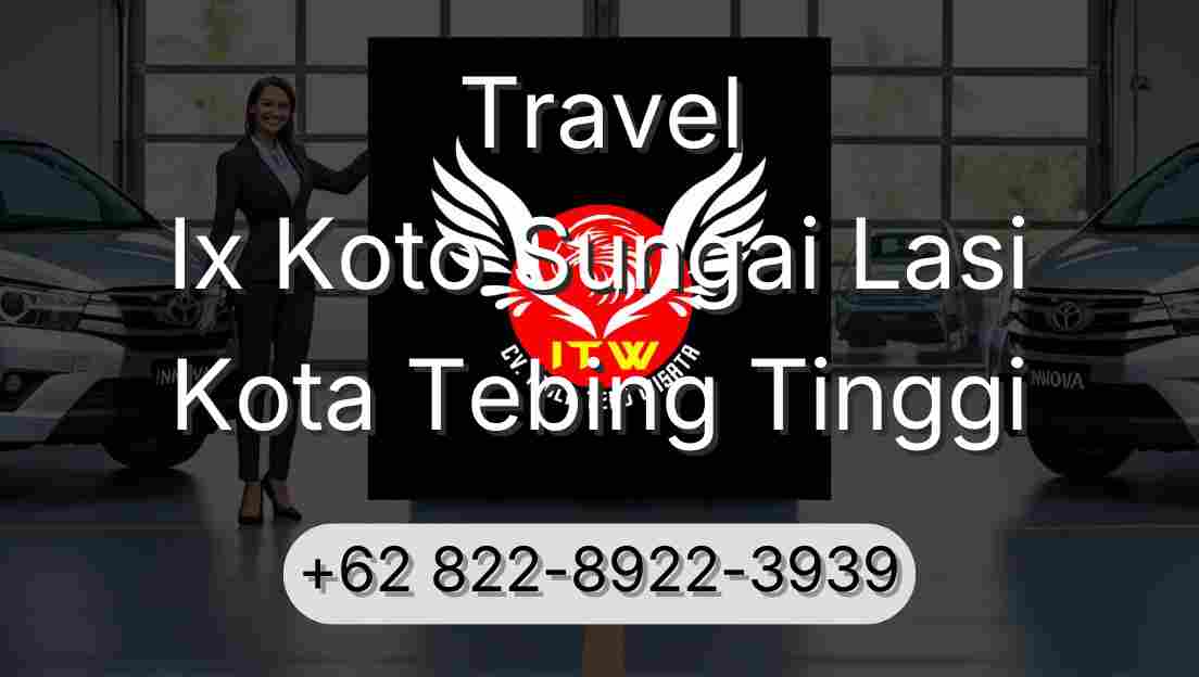 Travel Ix Koto Sungai Lasi Kota Tebing Tinggi