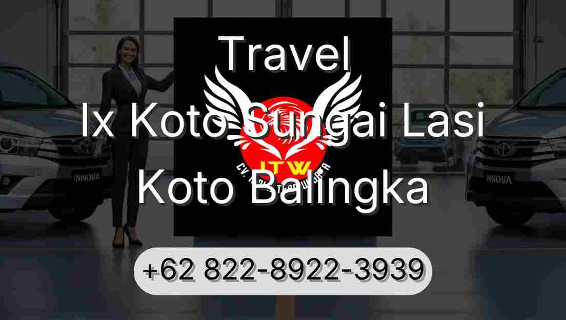 Travel Ix Koto Sungai Lasi Koto Balingka