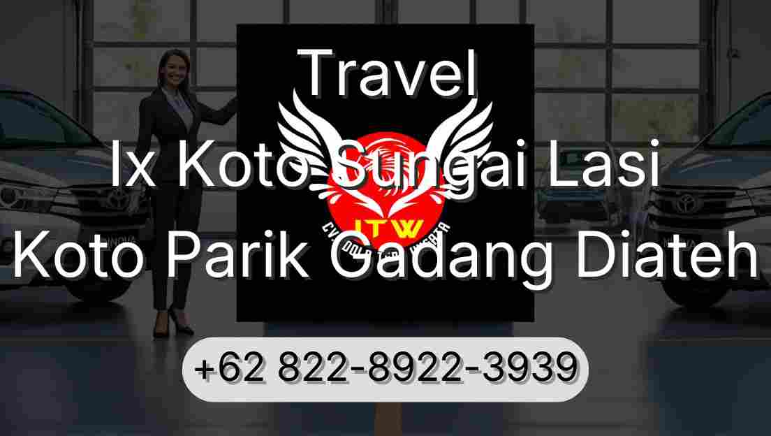 Travel Ix Koto Sungai Lasi Koto Parik Gadang Diateh