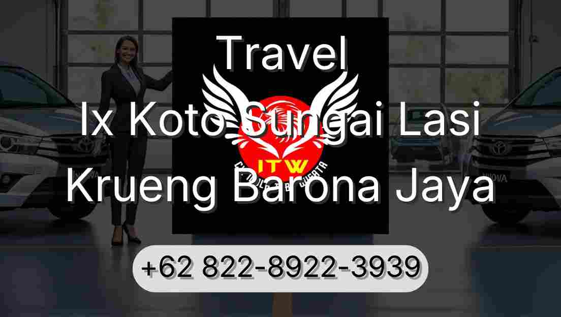 Travel Ix Koto Sungai Lasi Krueng Barona Jaya