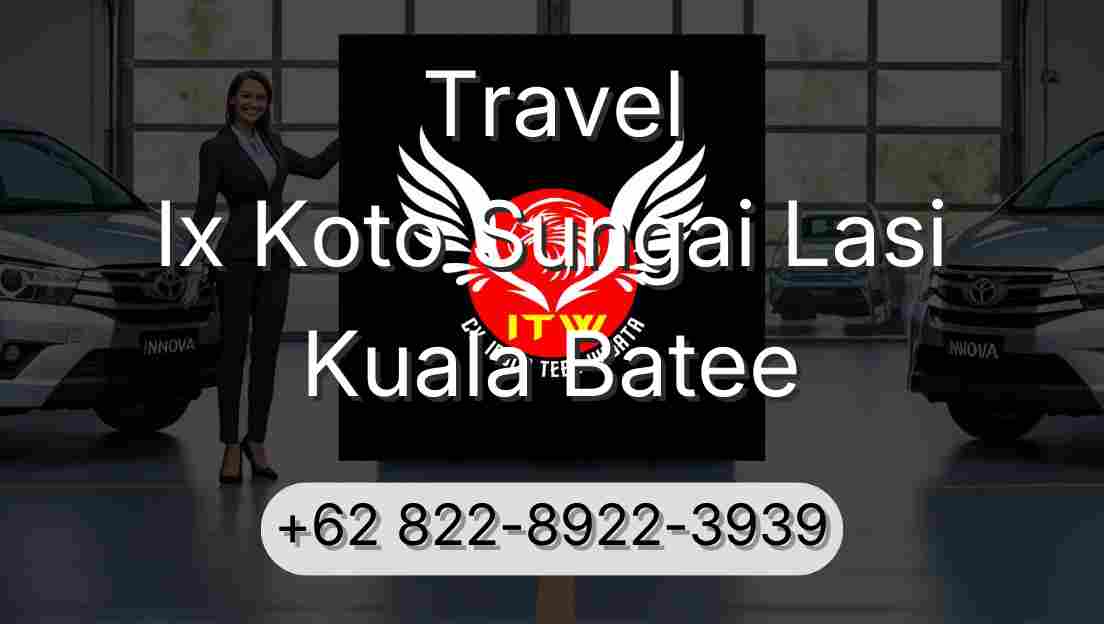 Travel Ix Koto Sungai Lasi Kuala Batee
