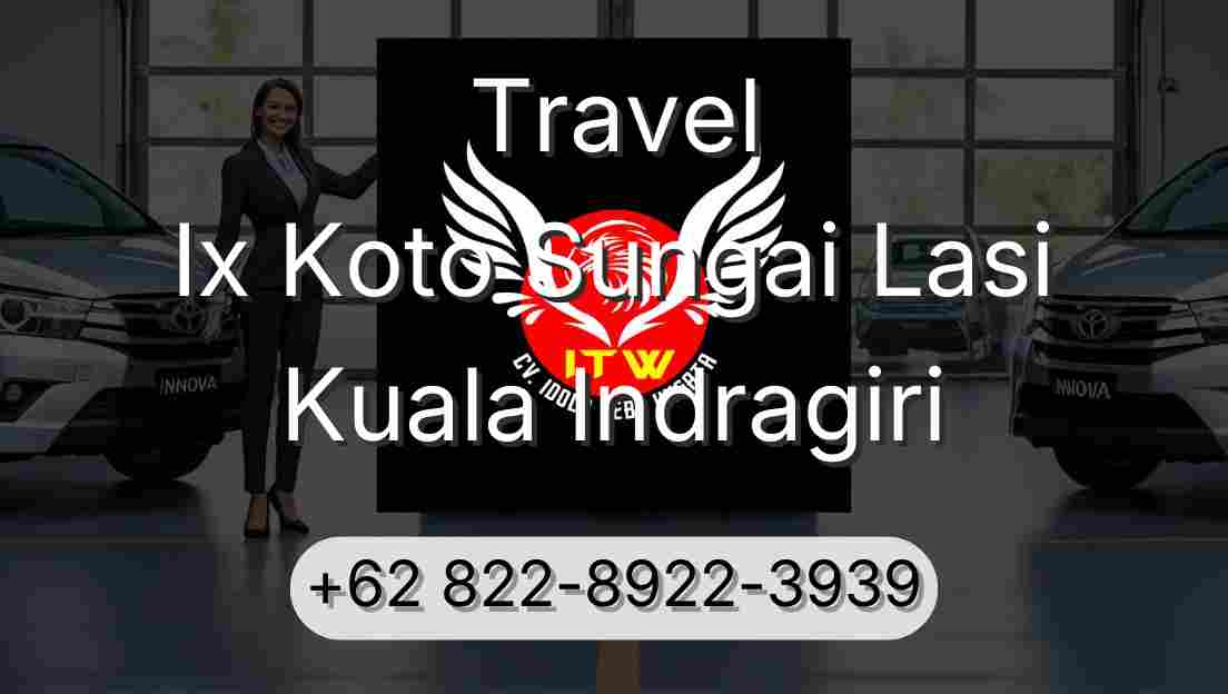 Travel Ix Koto Sungai Lasi Kuala Indragiri