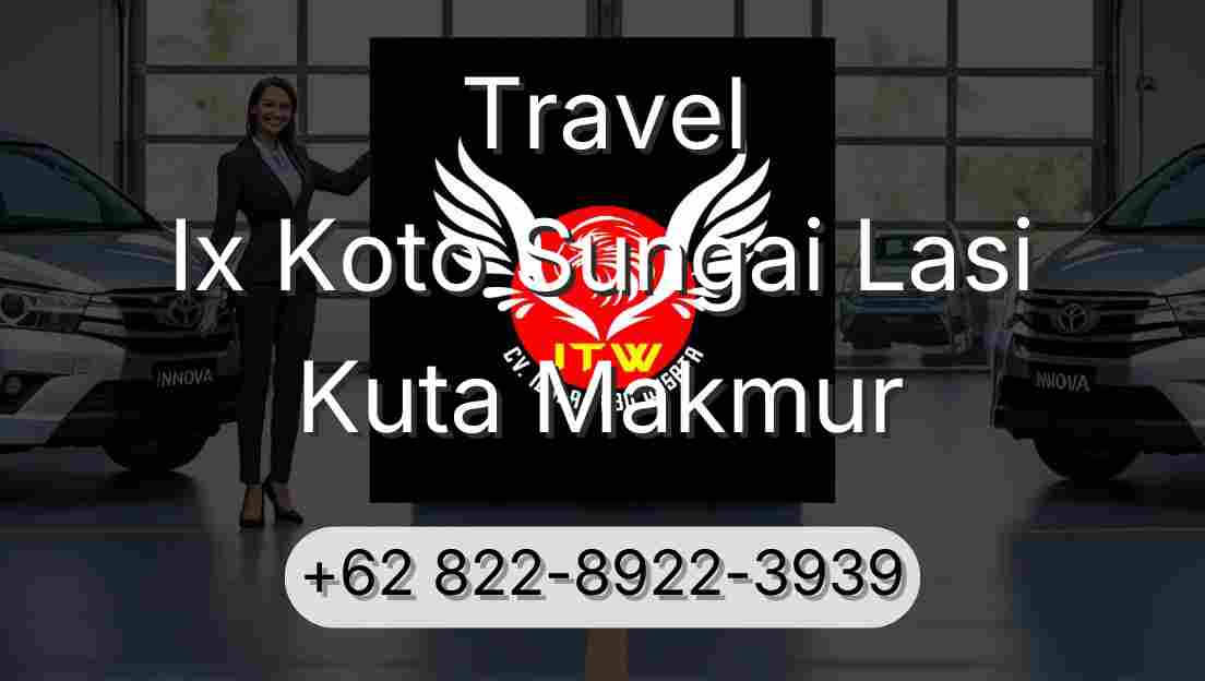 Travel Ix Koto Sungai Lasi Kuta Makmur