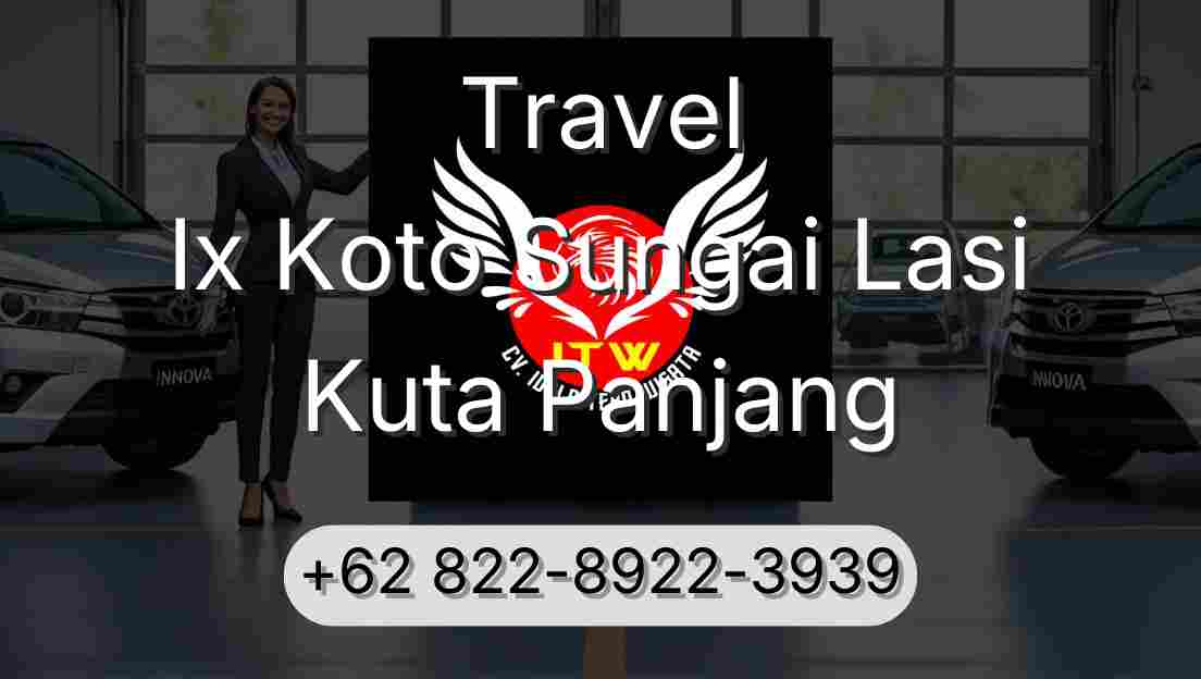 Travel Ix Koto Sungai Lasi Kuta Panjang