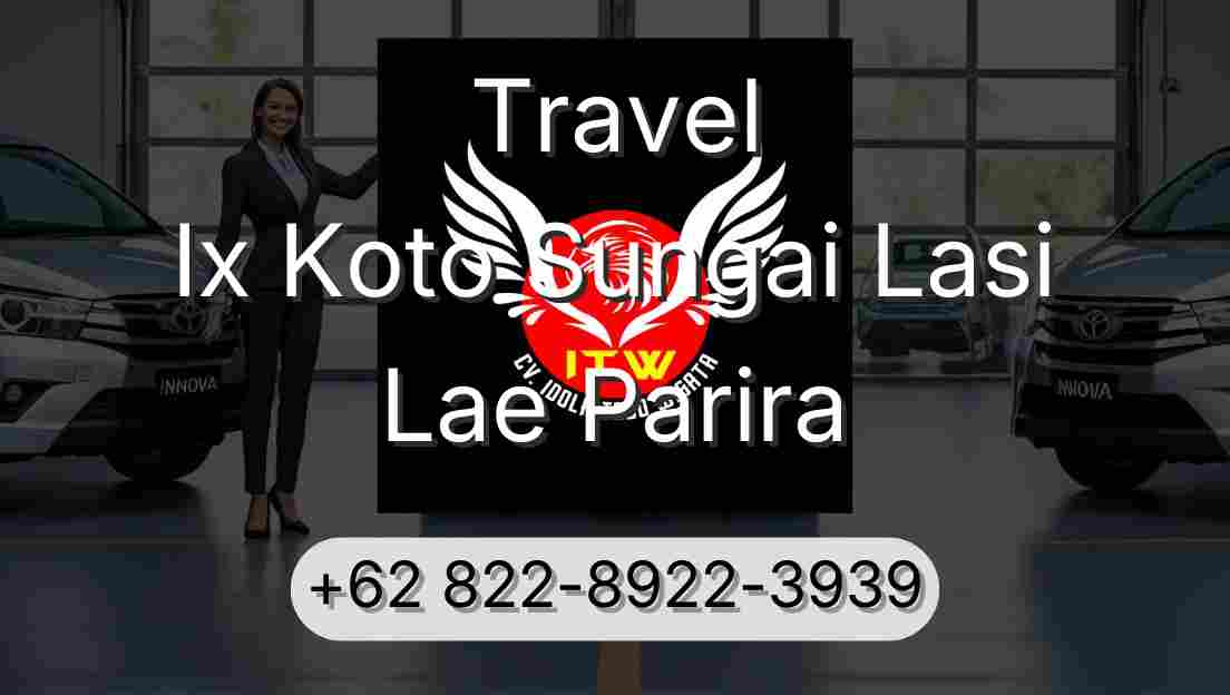 Travel Ix Koto Sungai Lasi Lae Parira