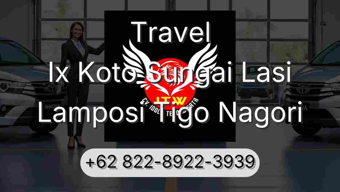 Travel Ix Koto Sungai Lasi Lamposi Tigo Nagori