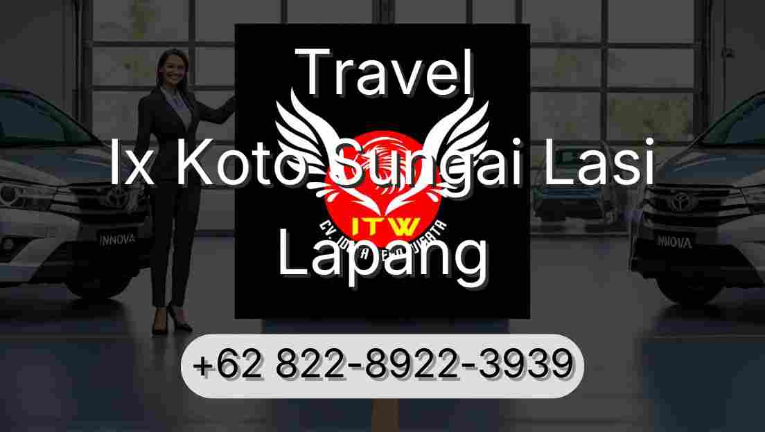 Travel Ix Koto Sungai Lasi Lapang