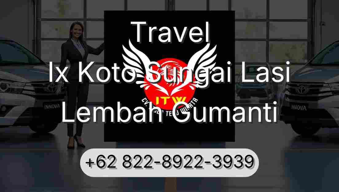 Travel Ix Koto Sungai Lasi Lembah Gumanti