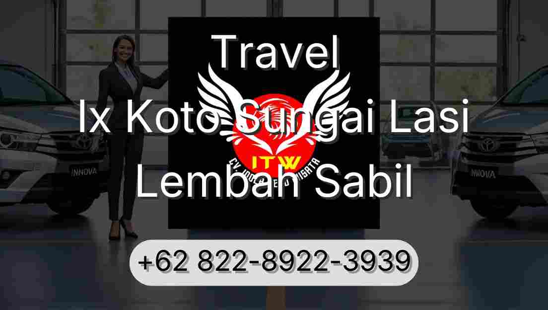 Travel Ix Koto Sungai Lasi Lembah Sabil