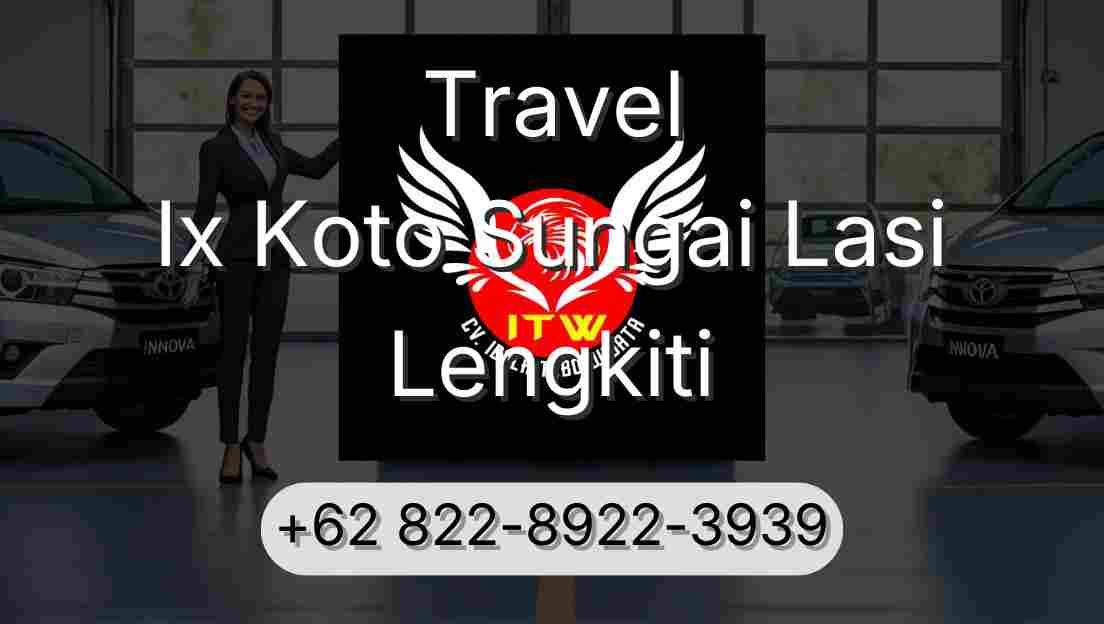 Travel Ix Koto Sungai Lasi Lengkiti