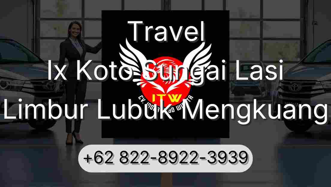 Travel Ix Koto Sungai Lasi Limbur Lubuk Mengkuang