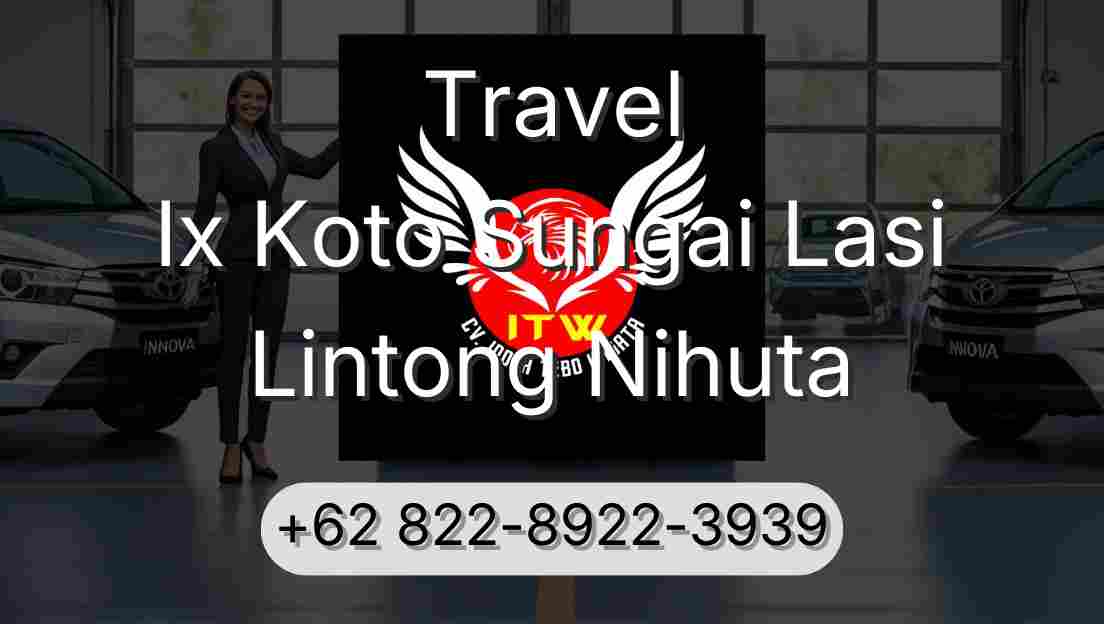 Travel Ix Koto Sungai Lasi Lintong Nihuta