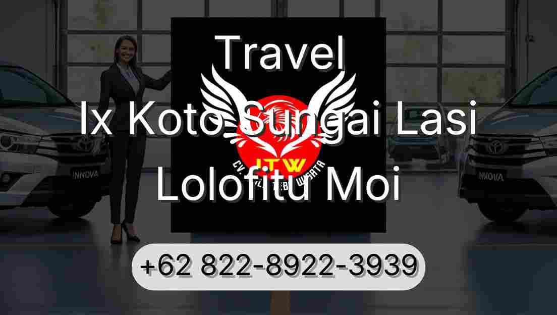Travel Ix Koto Sungai Lasi Lolofitu Moi