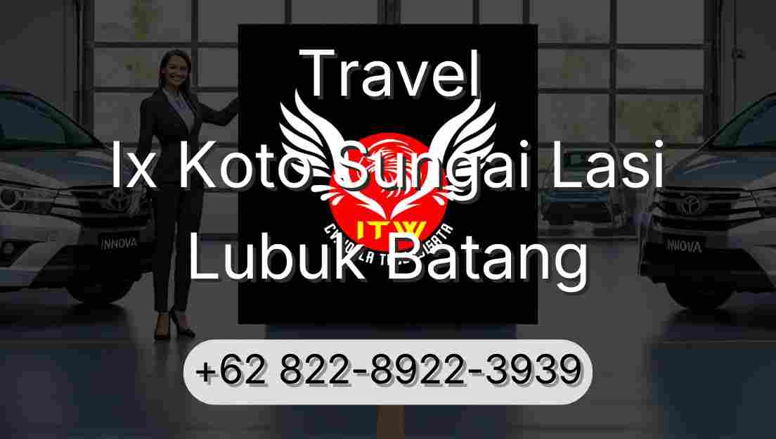 Travel Ix Koto Sungai Lasi Lubuk Batang