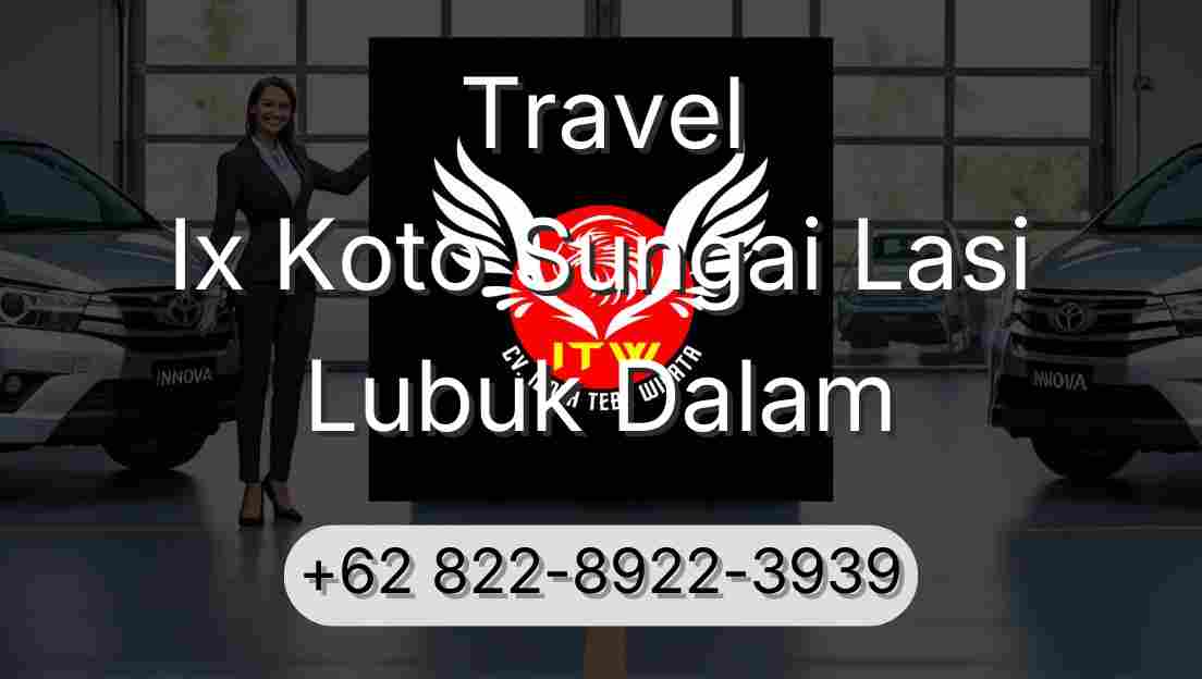 Travel Ix Koto Sungai Lasi Lubuk Dalam