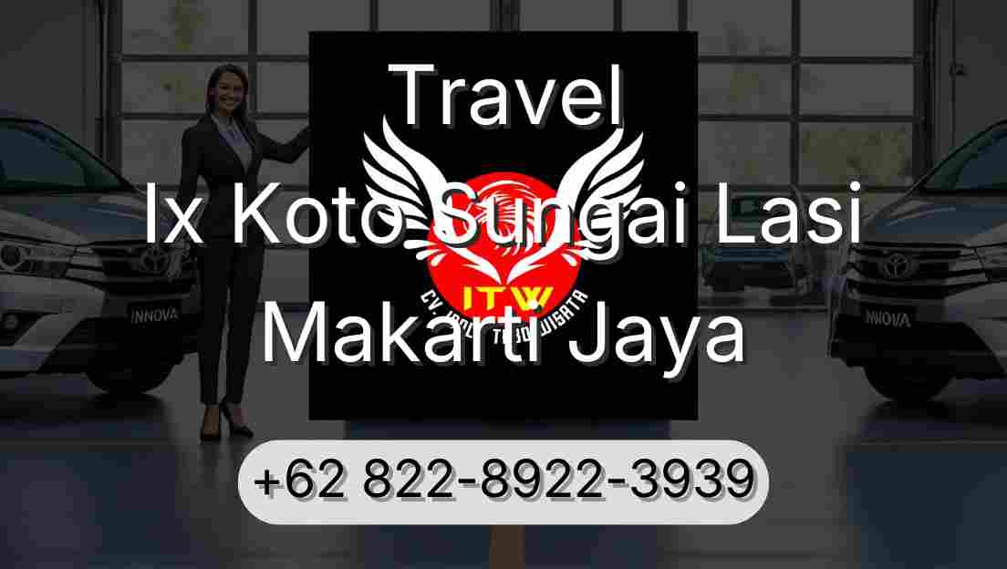 Travel Ix Koto Sungai Lasi Makarti Jaya