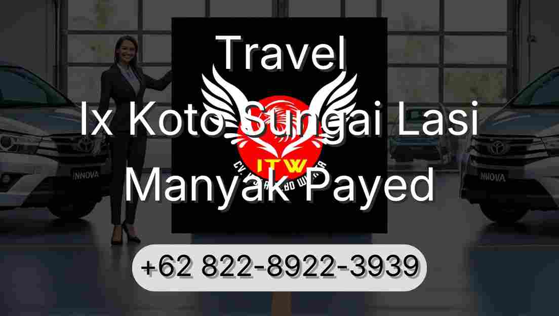 Travel Ix Koto Sungai Lasi Manyak Payed