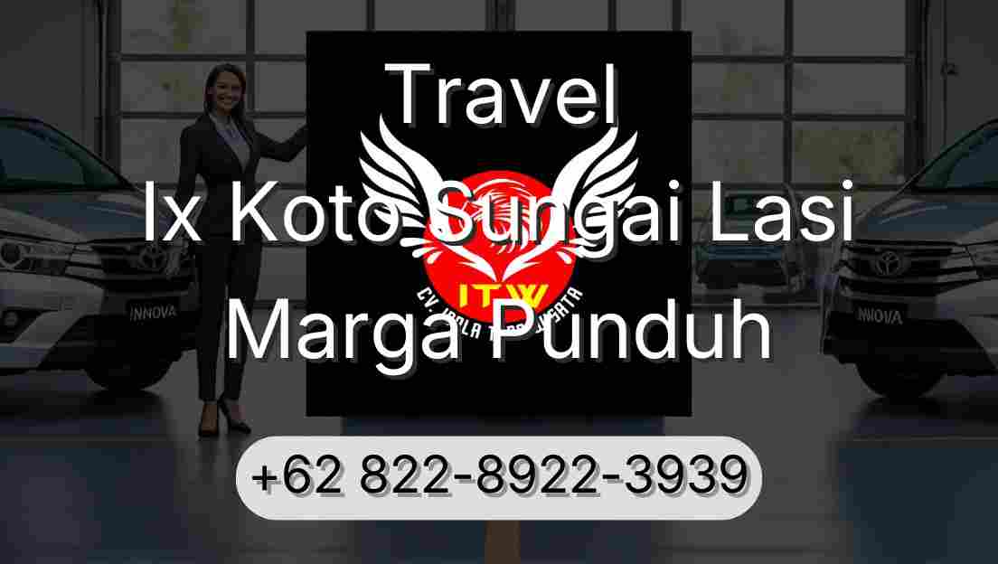 Travel Ix Koto Sungai Lasi Marga Punduh