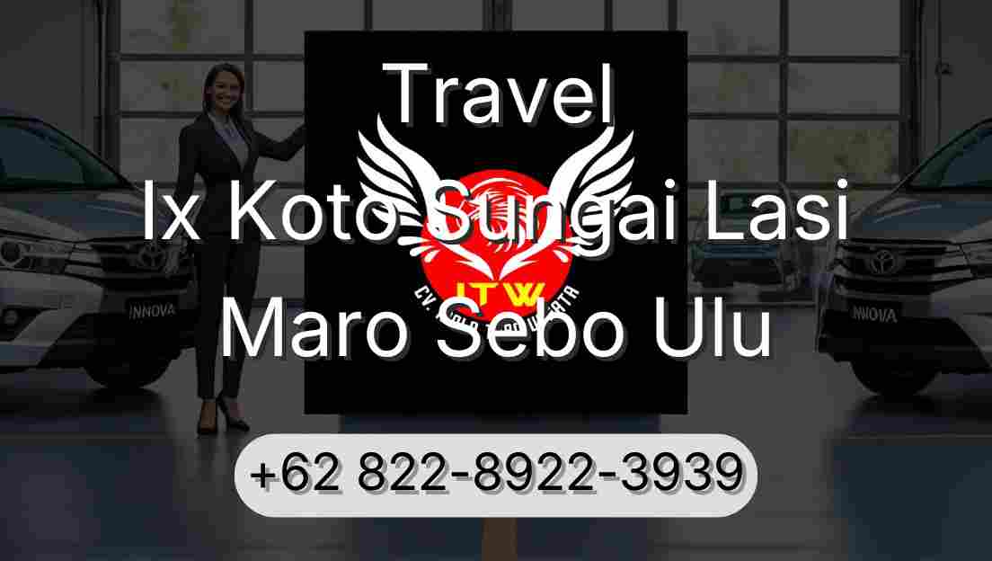 Travel Ix Koto Sungai Lasi Maro Sebo Ulu