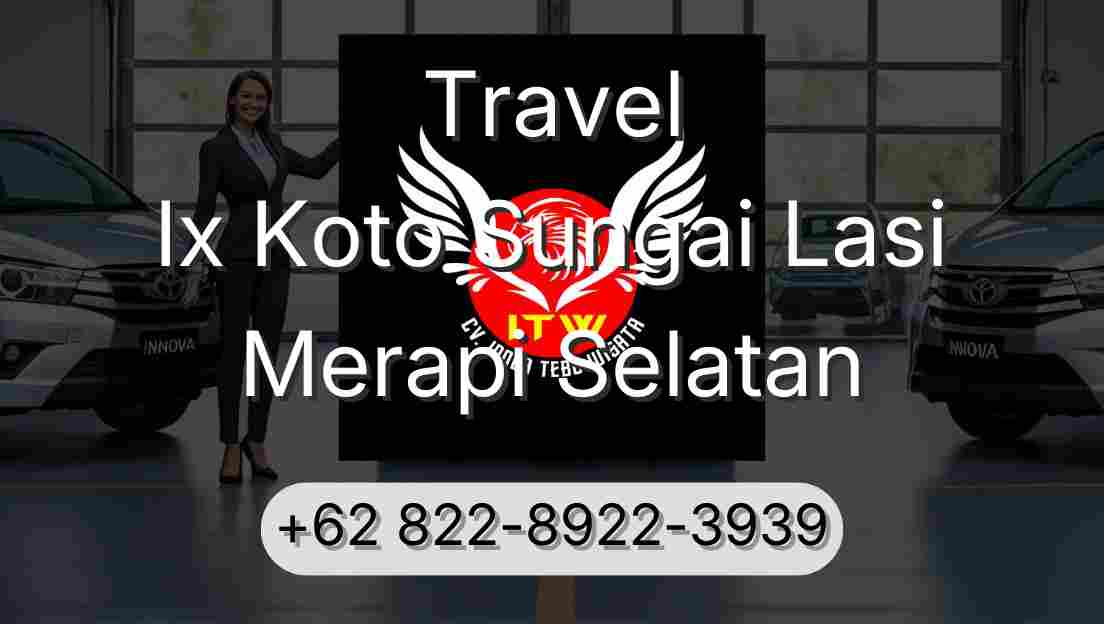 Travel Ix Koto Sungai Lasi Merapi Selatan
