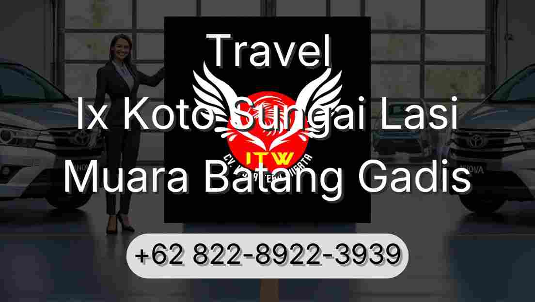 Travel Ix Koto Sungai Lasi Muara Batang Gadis