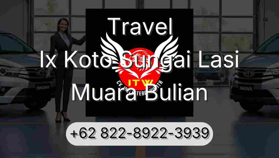 Travel Ix Koto Sungai Lasi Muara Bulian