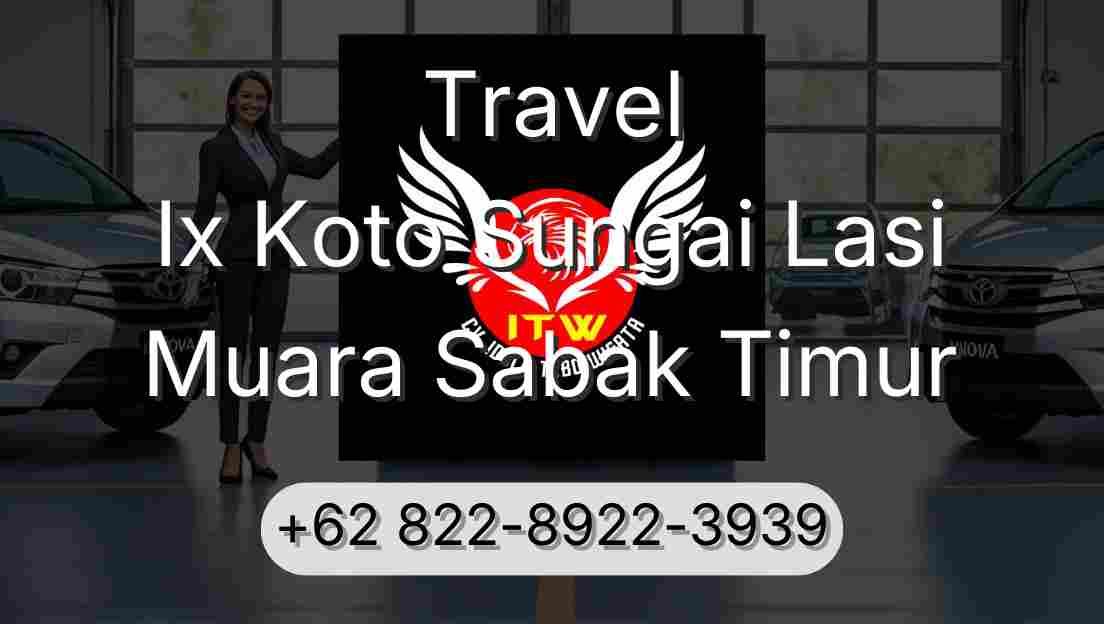 Travel Ix Koto Sungai Lasi Muara Sabak Timur