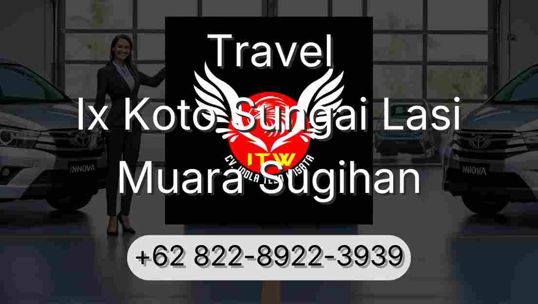 Travel Ix Koto Sungai Lasi Muara Sugihan