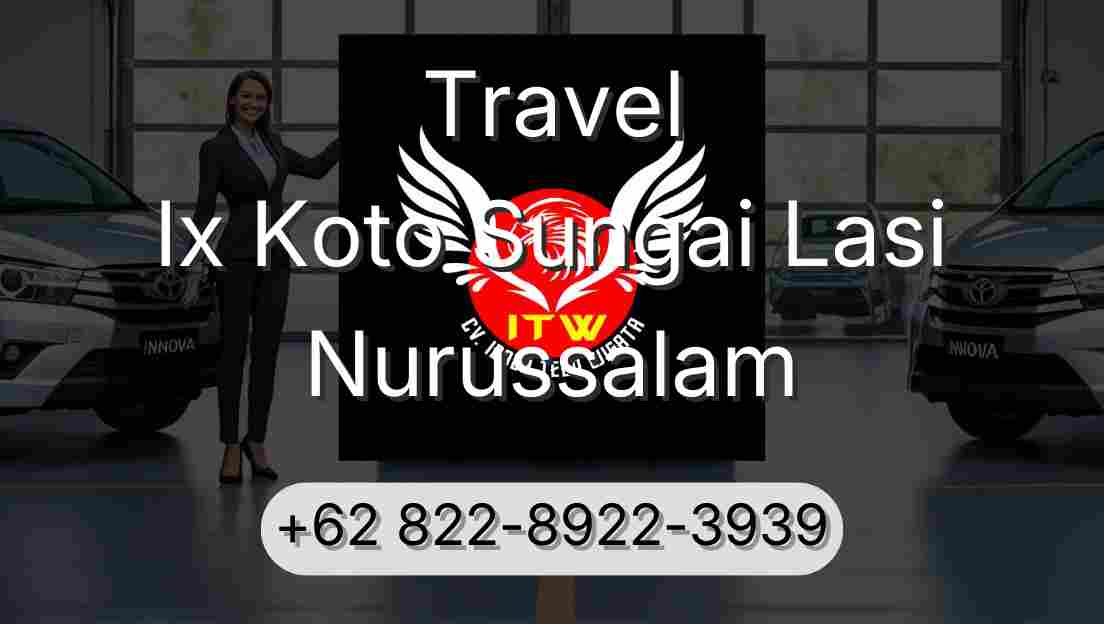 Travel Ix Koto Sungai Lasi Nurussalam