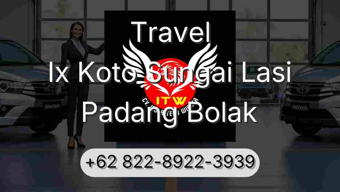 Travel Ix Koto Sungai Lasi Padang Bolak