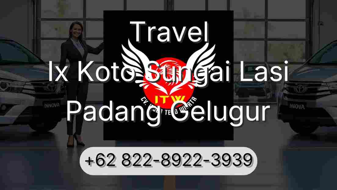 Travel Ix Koto Sungai Lasi Padang Gelugur