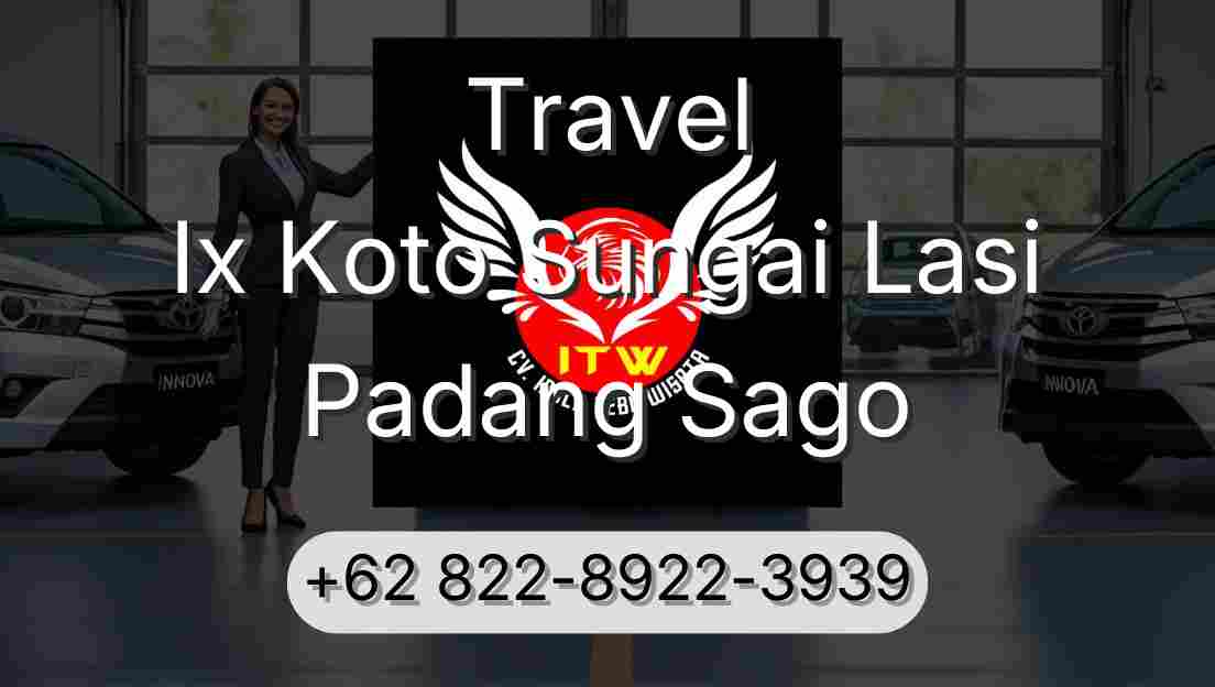 Travel Ix Koto Sungai Lasi Padang Sago