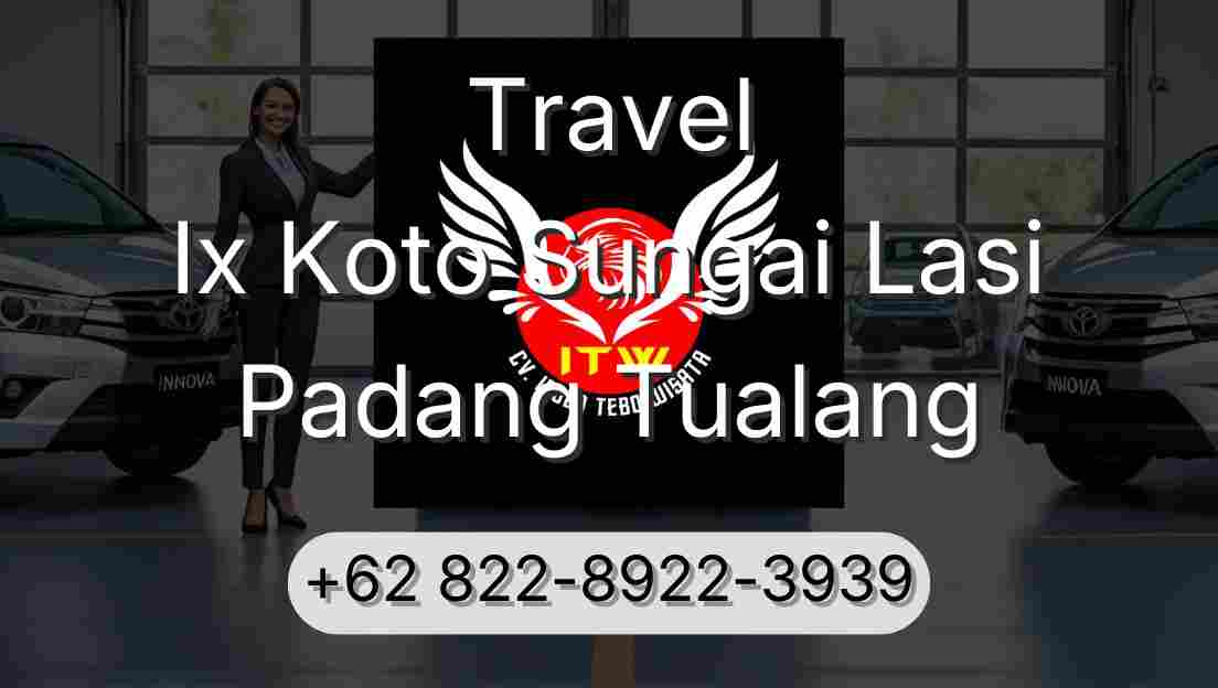 Travel Ix Koto Sungai Lasi Padang Tualang