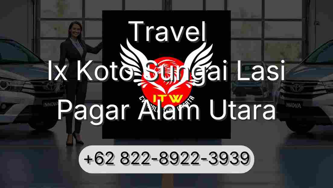 Travel Ix Koto Sungai Lasi Pagar Alam Utara