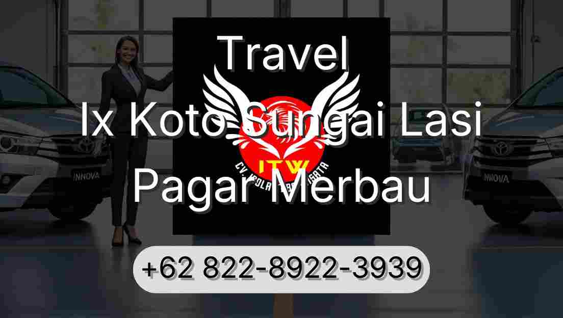 Travel Ix Koto Sungai Lasi Pagar Merbau