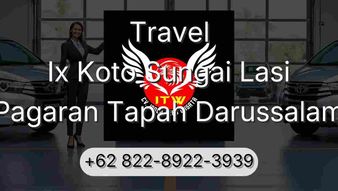 Travel Ix Koto Sungai Lasi Pagaran Tapah Darussalam
