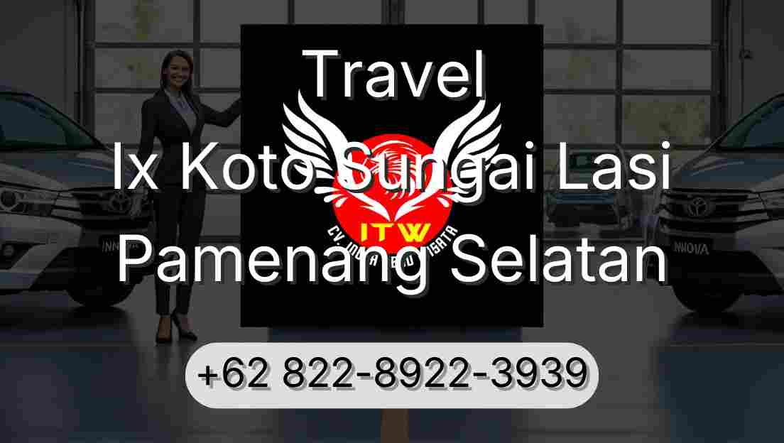 Travel Ix Koto Sungai Lasi Pamenang Selatan