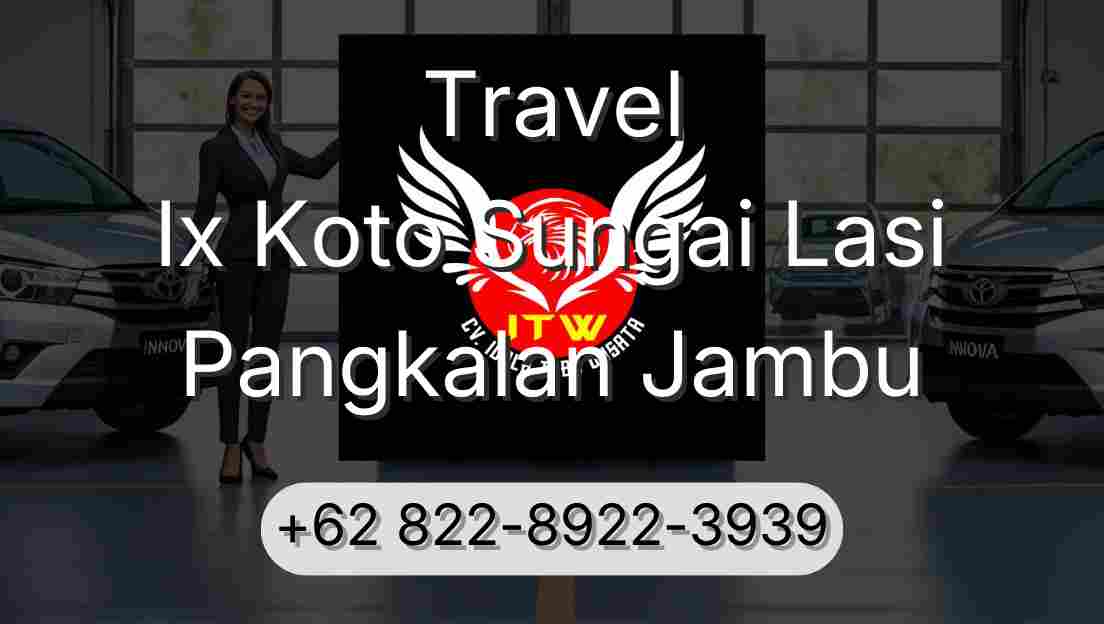 Travel Ix Koto Sungai Lasi Pangkalan Jambu
