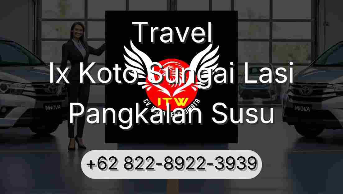 Travel Ix Koto Sungai Lasi Pangkalan Susu