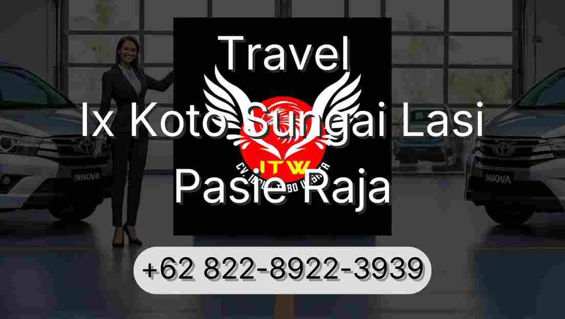 Travel Ix Koto Sungai Lasi Pasie Raja