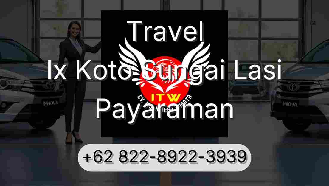 Travel Ix Koto Sungai Lasi Payaraman
