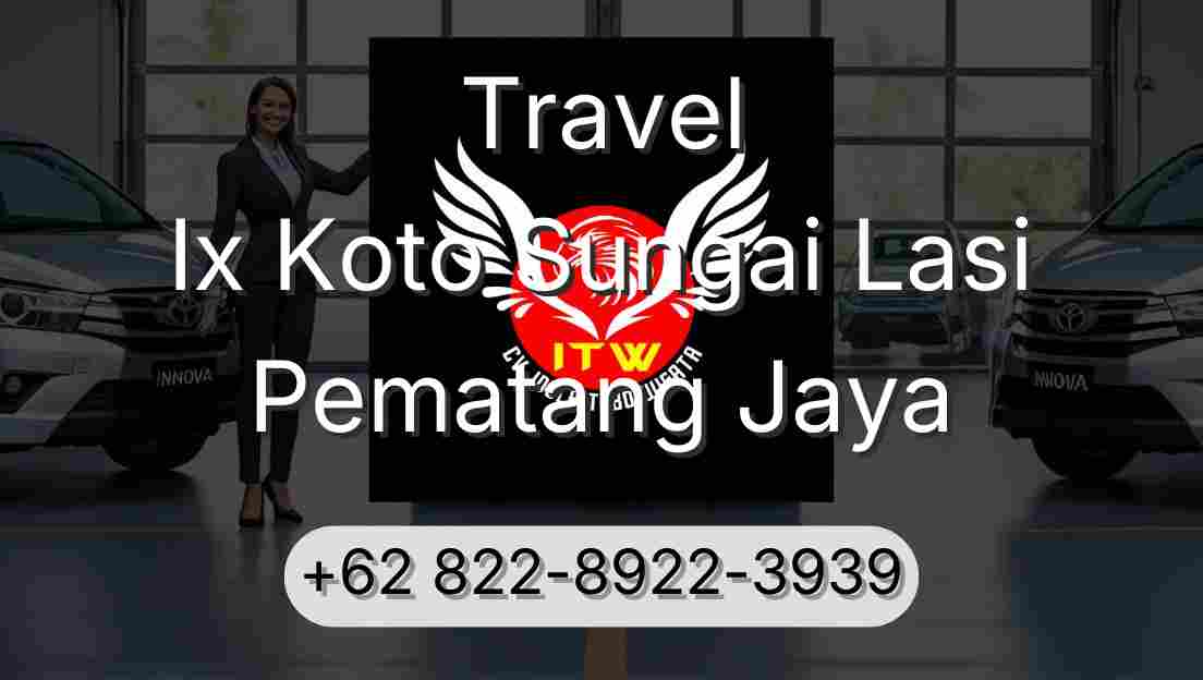 Travel Ix Koto Sungai Lasi Pematang Jaya