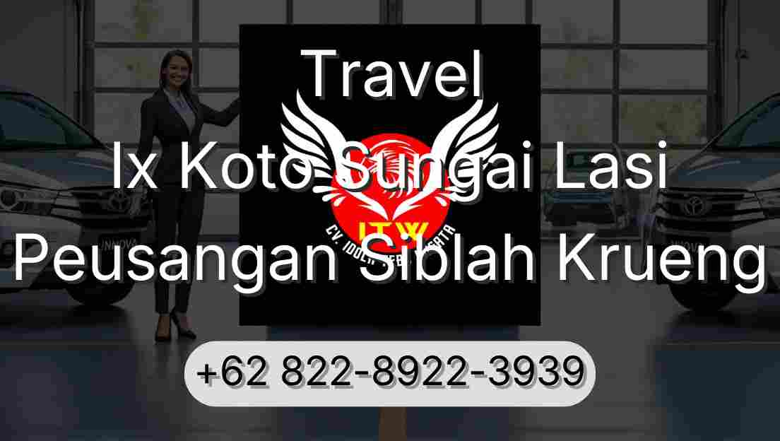 Travel Ix Koto Sungai Lasi Peusangan Siblah Krueng