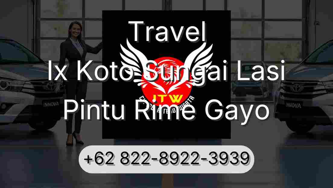Travel Ix Koto Sungai Lasi Pintu Rime Gayo