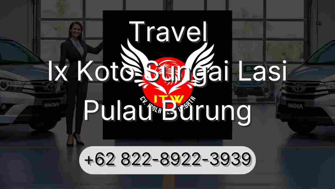 Travel Ix Koto Sungai Lasi Pulau Burung